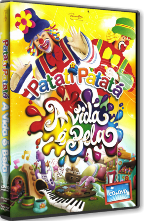 Patati Patatá – A Vida é Bela